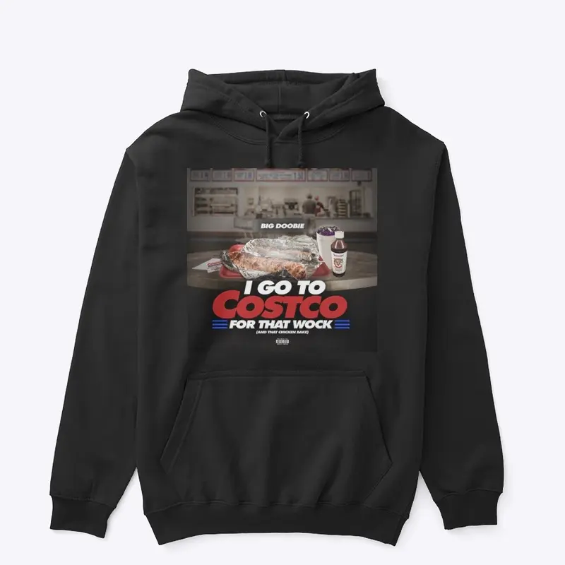 Costco for that Wock Exclusive Hoodie’s 